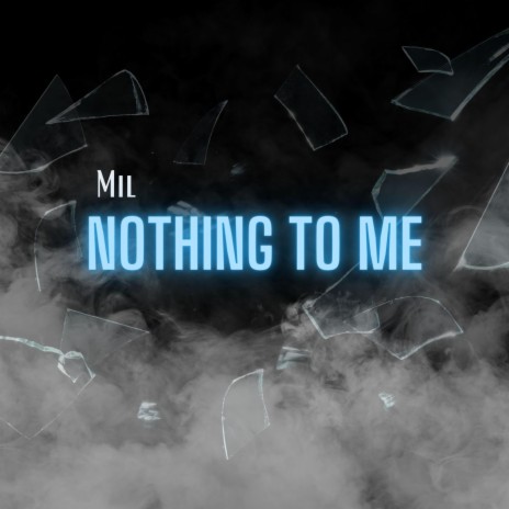 Nothing To Me | Boomplay Music