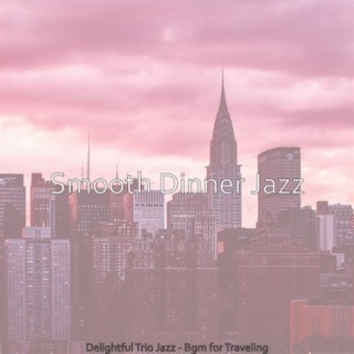 Delightful Trio Jazz - Bgm for Traveling