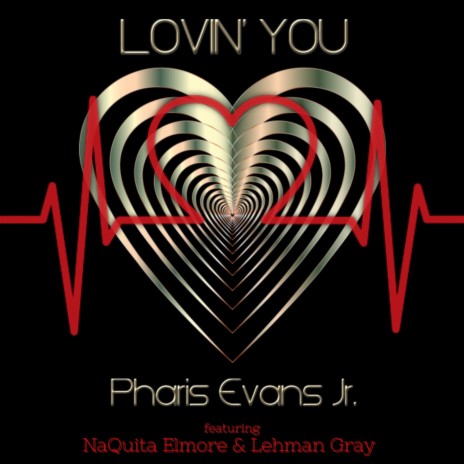 Lovin' You (Soul Rhodes Mix) ft. NaQuita Elmore & Lehman Gray