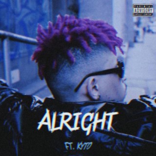 ALRIGHT ft. Kyt0 lyrics | Boomplay Music