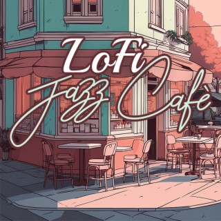 Lofi Jazz Café - Cozy Jazzy Beats for Intimate Evening & Retro Hip Hop Relaxation