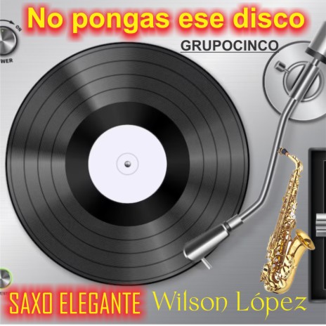 No Pongas Ese Disco | Boomplay Music