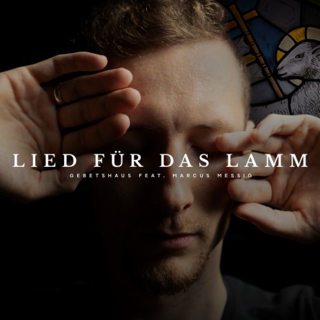 Lied Für Das Lamm ft. Marcus Messig | Boomplay Music