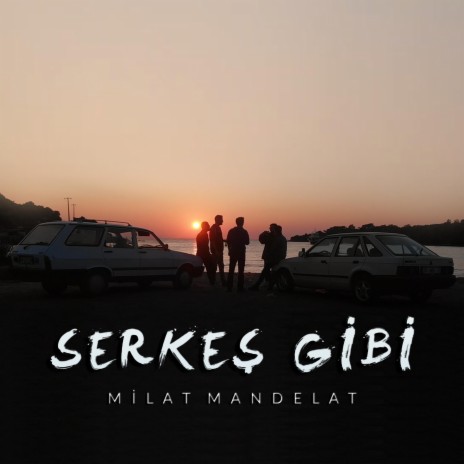 Serkeş Gibi | Boomplay Music