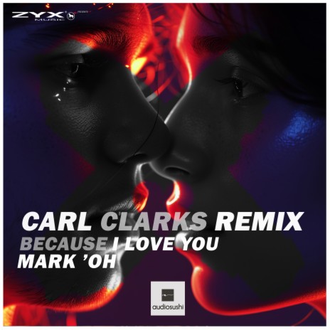 Because I Love You (Carl Clarks Extended Remix) | Boomplay Music