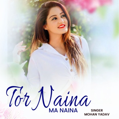 Tor Naina Ma Naina | Boomplay Music
