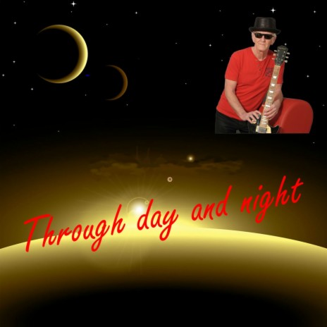 Through day and night