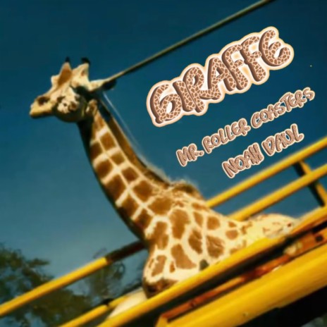 Giraffe ft. Noah Daul