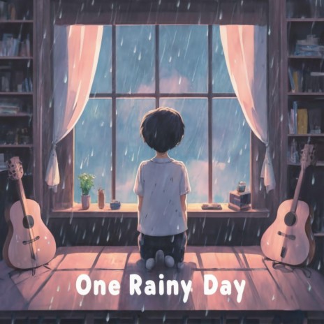 one rainy day | Boomplay Music