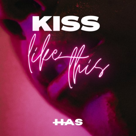Kiss Like This | Boomplay Music