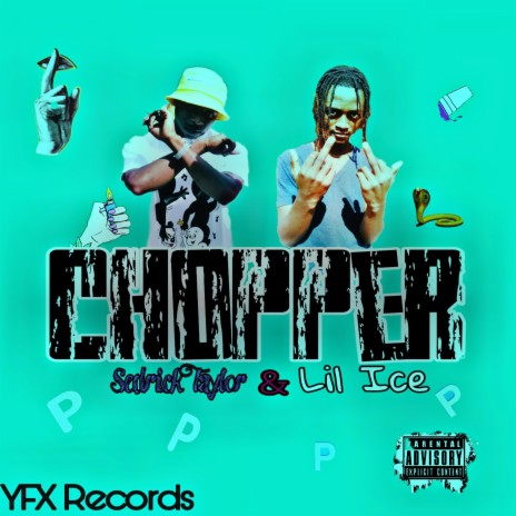 Sedrick Tylor Chopper ft. Lil ice | Boomplay Music