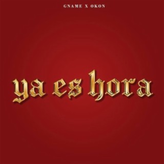 Ya es hora (feat. G Name)