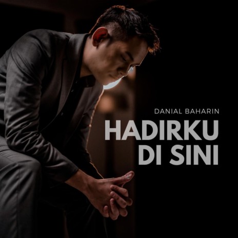 Hadirku Di Sini | Boomplay Music