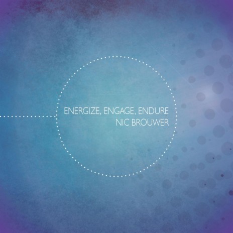 Energize, Engage, Endure | Boomplay Music