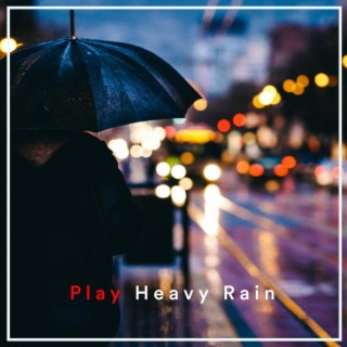 Play Heavy Rain