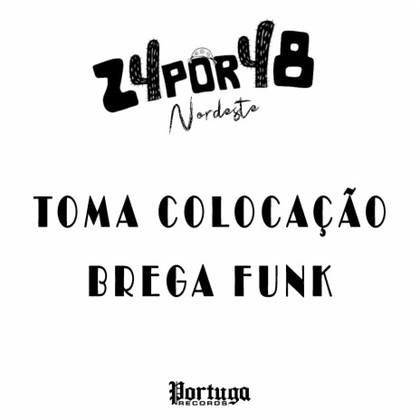 Toma Colocação Brega Funk ft. Pop Na Batida | Boomplay Music