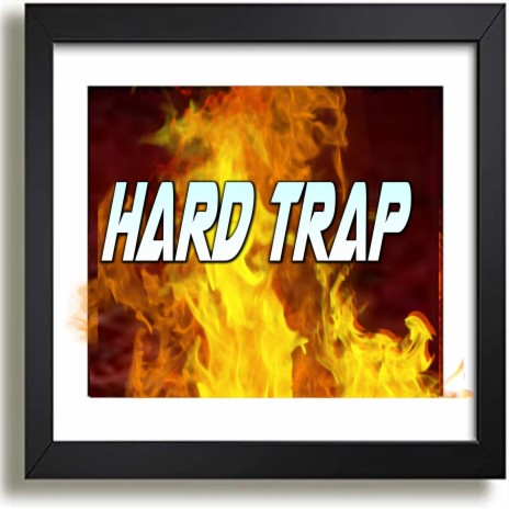 Hard Trap | Boomplay Music