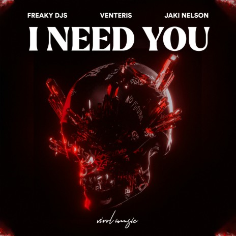 I Need You ft. Jaki Nelson & Venteris | Boomplay Music