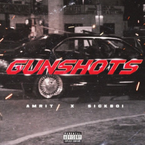 Gunshots ft. Sickboi | Boomplay Music