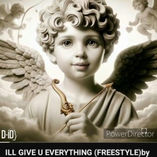 Ill give u everything freestyle