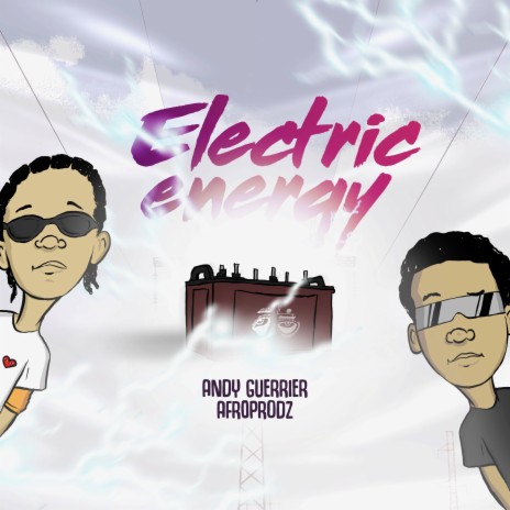 Electric Energy ft. Andy Guerrier | Boomplay Music