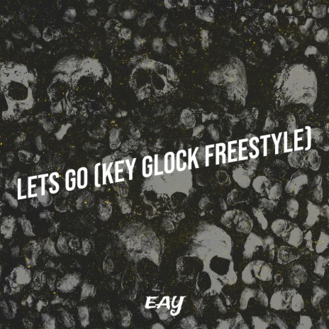 Lets Go (Key Glock Freestyle) | Boomplay Music