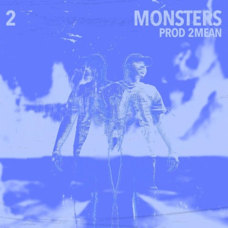 2Monsters ft. 2MEAN | Boomplay Music