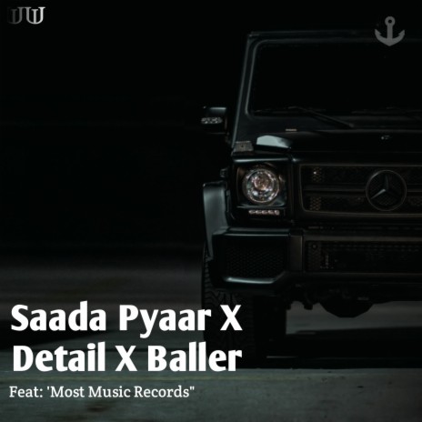 Saada Pyaar X Detail X Baller | Boomplay Music