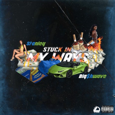 Stuck in My Ways ft. Big$hwave | Boomplay Music