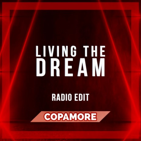 Living the Dream (Radio Edit) | Boomplay Music