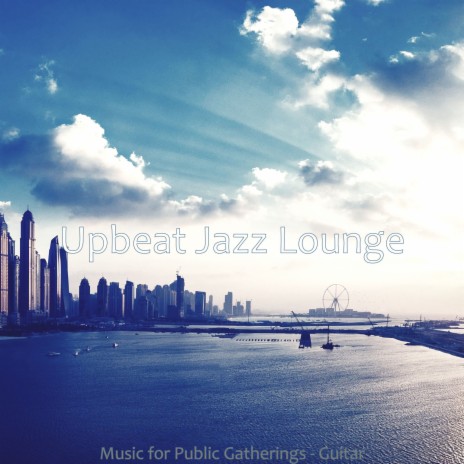 Uplifting Jazz Guitar Trio - Vibe for Great Restaurants | Boomplay Music