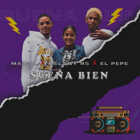 Suena Bien (feat. Melany RS, Maicol & El Pepe)