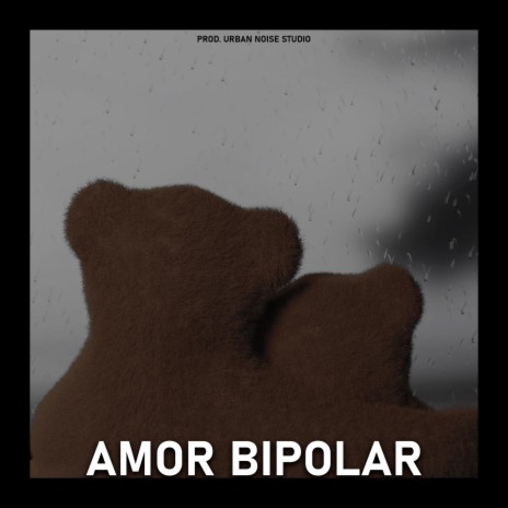 Amor Bipolar ft. Mc Misterio | Boomplay Music