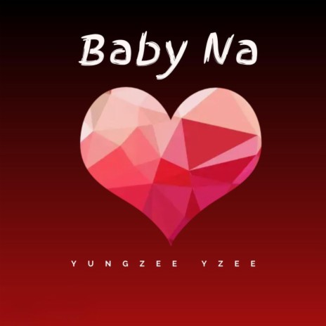 Baby Na | Boomplay Music