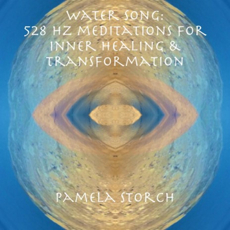 Water Song: 528 Hz Sacred Miracle Healing Space