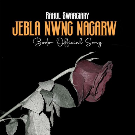 Jebla Nwng Nagarw | Boomplay Music