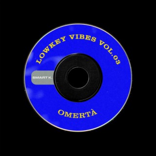 Lowkey Vibes Vol. 03: Omertà