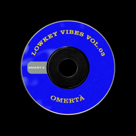 Lowkey Vibes Vol. 03: Omertà | Boomplay Music