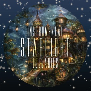 Instrumental Starlight Lullabies