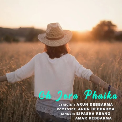 Oh Jora Phaika ft. Amar Debbarma | Boomplay Music