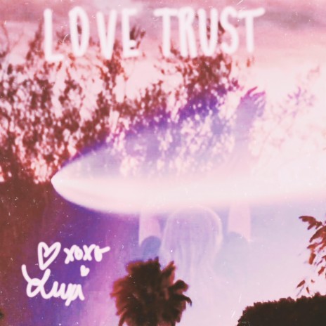 Love Trust | Boomplay Music