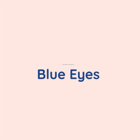 Blue Eyes | Boomplay Music