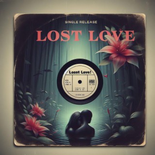 Lost Love lyrics | Boomplay Music