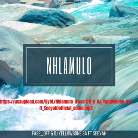 Nhlamulo ft. Fase Off & DJ Yellowbone SA | Boomplay Music