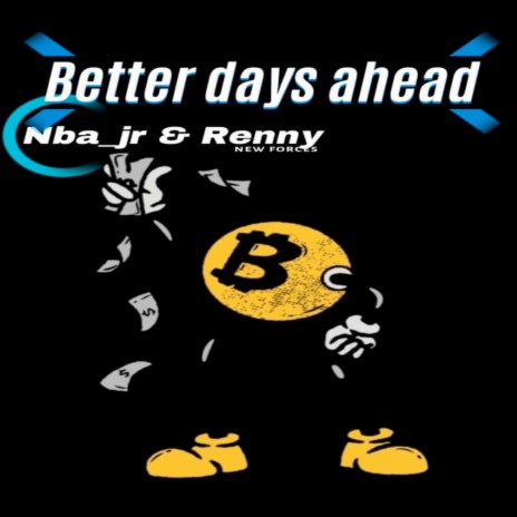 Better Days Ahead ft. Mr Renny | Boomplay Music