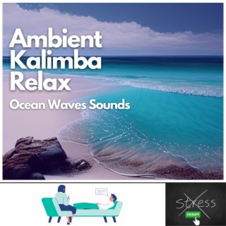 Ambient Kalimba Relax, Ocean Waves Sounds