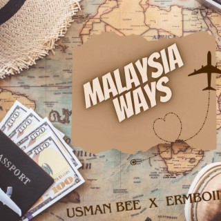 Malaysia ways ft. Erm boii lyrics | Boomplay Music