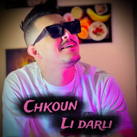 Chkoun Li Darli | Boomplay Music