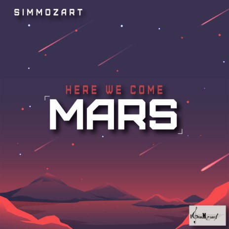 Here We Come Mars | Boomplay Music
