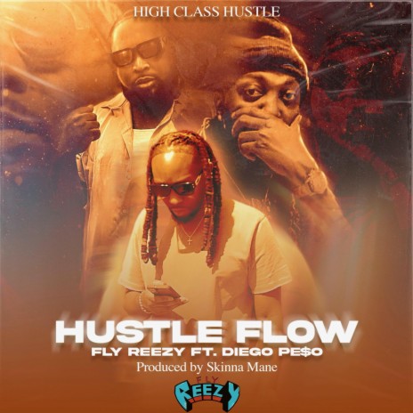 Hustle Flow ft. Diego Pe$o | Boomplay Music